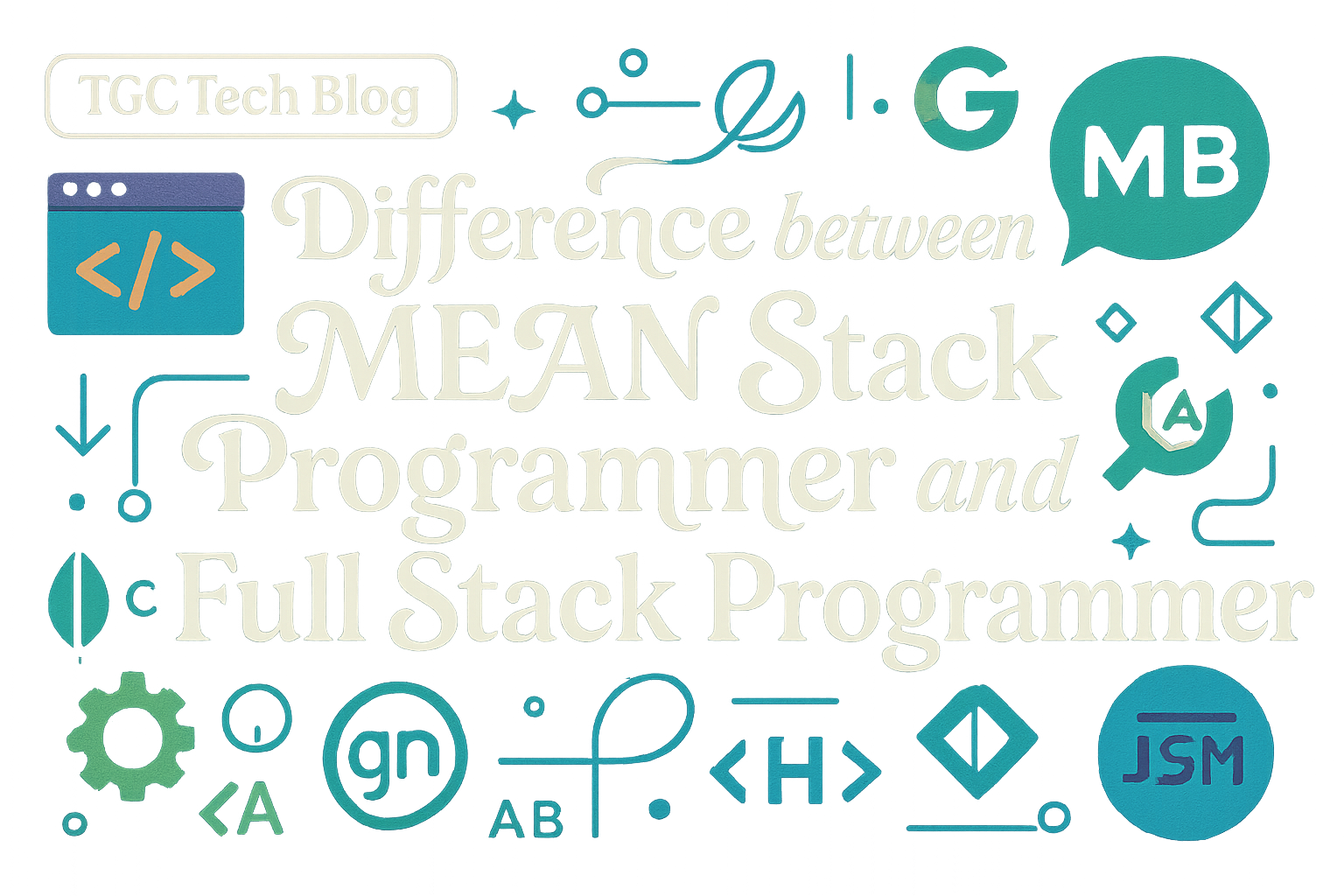 Difference between MEAN Stack Programmer and Full Stack Programmer